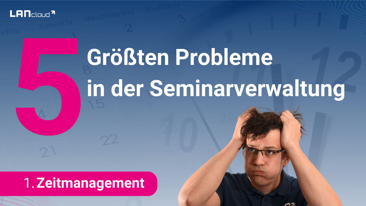 Probleme der Seminarverwaltung lösen