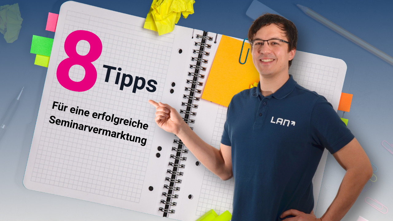 Deine 8 Tipps und Strategien für eine erfolgreiche Seminarvermarktung
